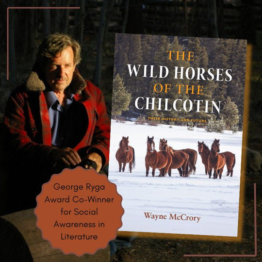 Wayne McCrory co-winner of the George Ryga Award for Social Awareness in Literature for Wild Horses of the Chilcotin