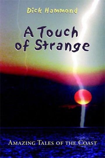 A Touch of Strange : Amazing Tales of the Coast