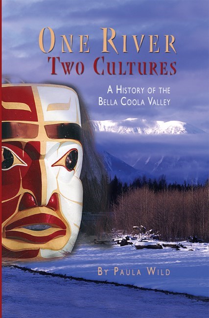 One River, Two Cultures : A History of the Bella Coola Valley