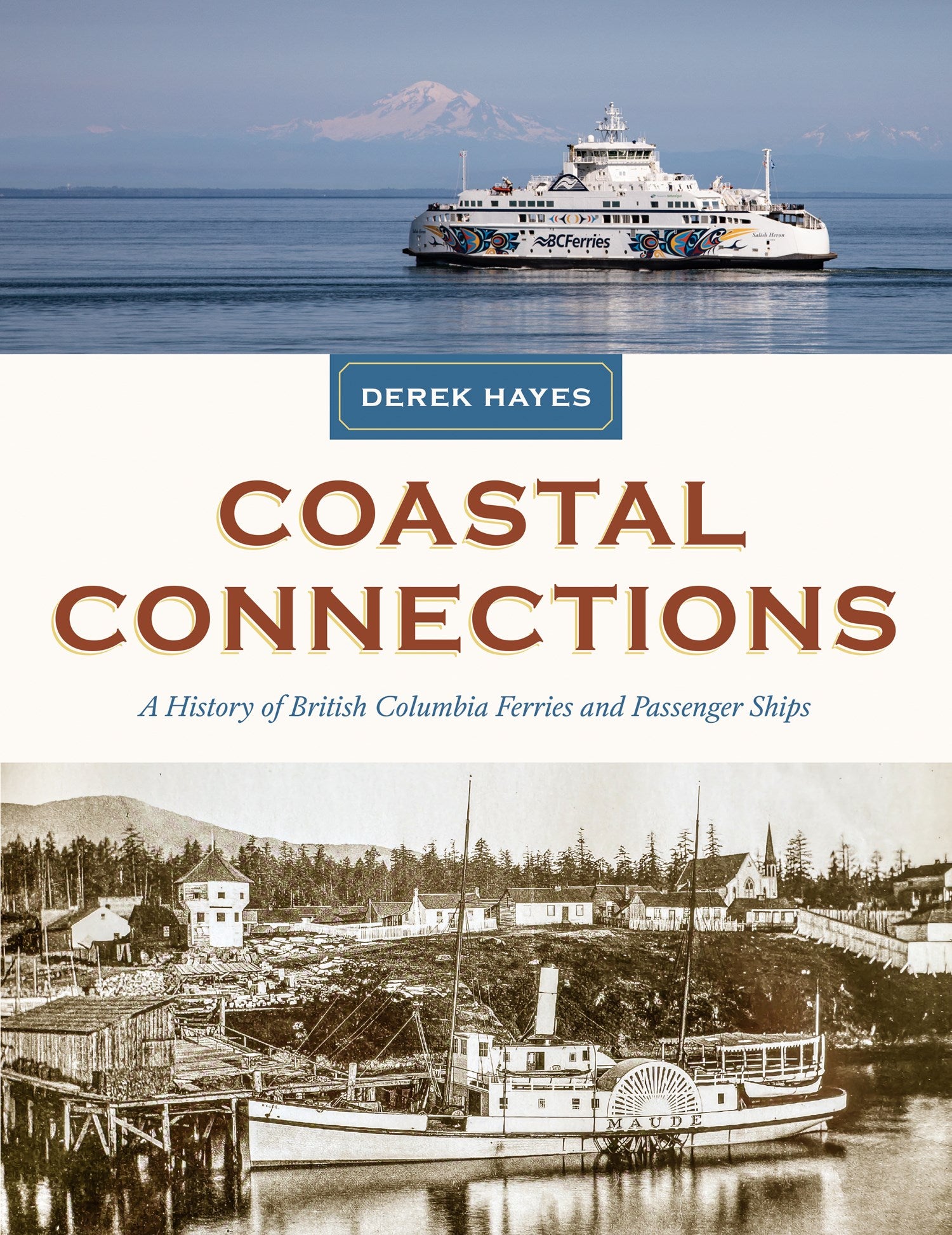 Coastal Connections : A History of British Columbia Ferries and