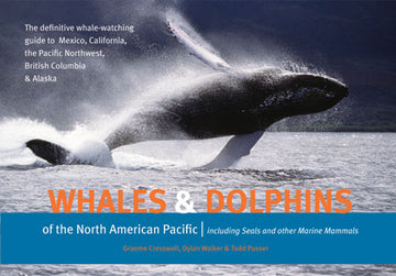 Whales and Dolphins of the North American Pacific : Including Seals and Other Marine Mammals