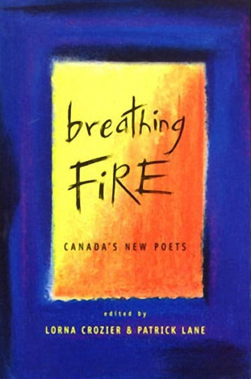 Breathing Fire : Canada's New Poets