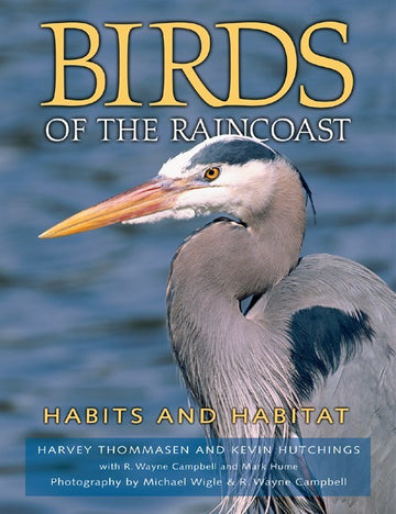 Birds of the Raincoast : Habits and Habitat