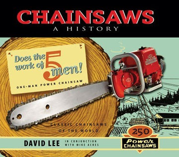 Chainsaws : A History