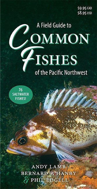 A Field Guide to Common Fishes of the Pacific Northwest