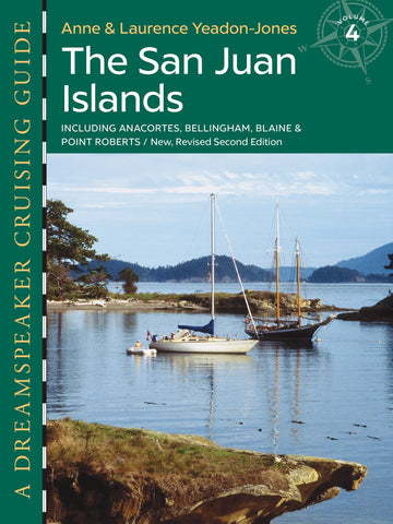 The San Juan Islands : Including Anacortes, Bellingham, Blaine & Point Roberts, New Revised Second Edition