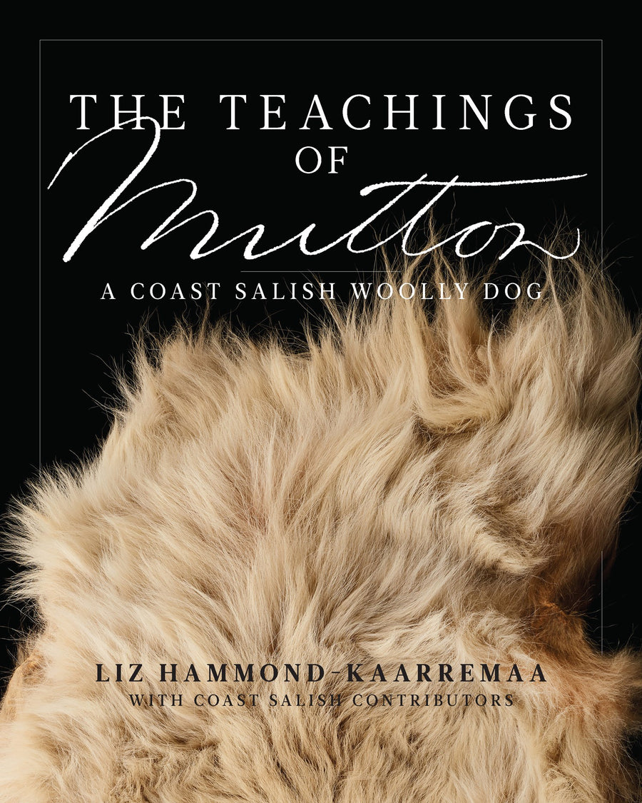 The Teachings of Mutton : A Coast Salish Woolly Dog