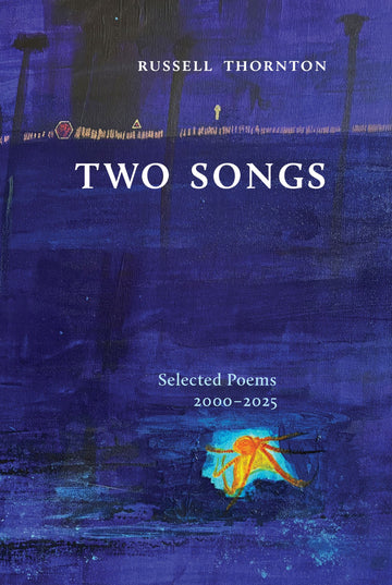 Two Songs : Selected Poems 2000–2025