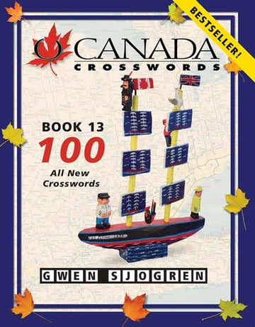 O Canada Crosswords Book 13 : 100 All New Crosswords