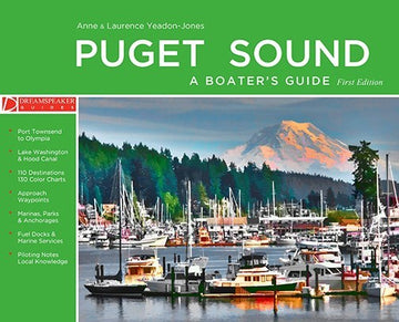 Puget Sound - A Boater's Guide : First Edition