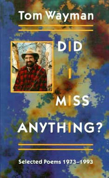 Did I Miss Anything? : Selected Poems 1973-1993