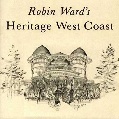 Robin Ward's Heritage West Coast