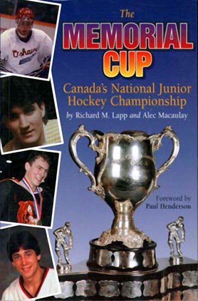 The Memorial Cup : Canada's National Junior Hockey Championship
