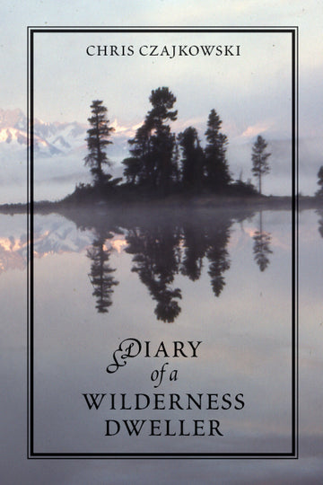 Diary of a Wilderness Dweller