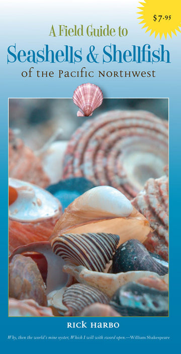 A Field Guide to Seashells and Shellfish of the Pacific Northwest