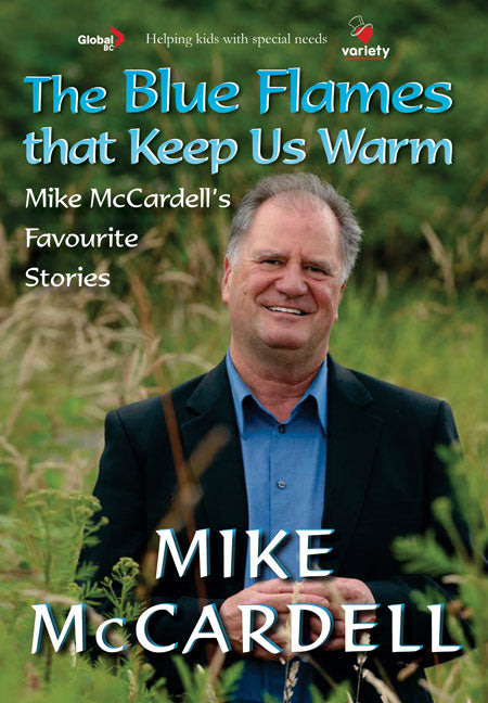 The Blue Flames that Keep Us Warm : Mike McCardell's Favourite Stories