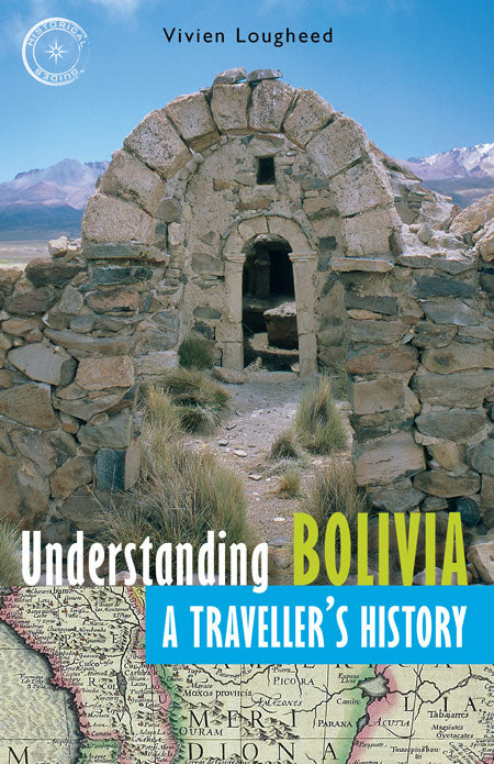 Understanding Bolivia : A Traveller's History