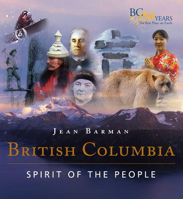 British Columbia : Spirit of the People