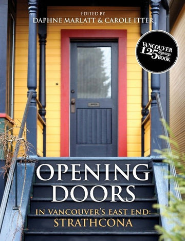 Opening Doors : In Vancouver's East End: Strathcona