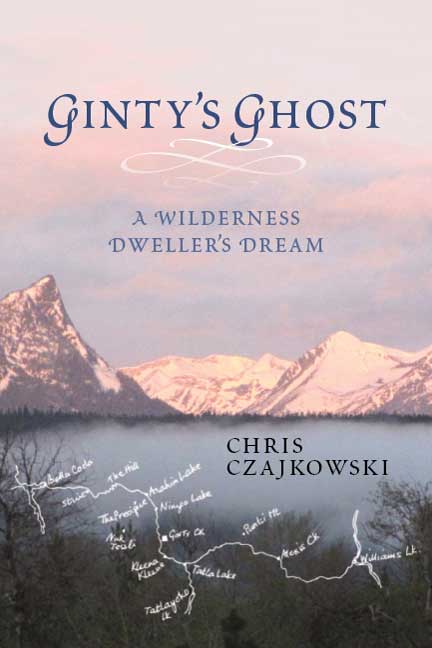 Ginty's Ghost : A Wilderness Dweller's Dream