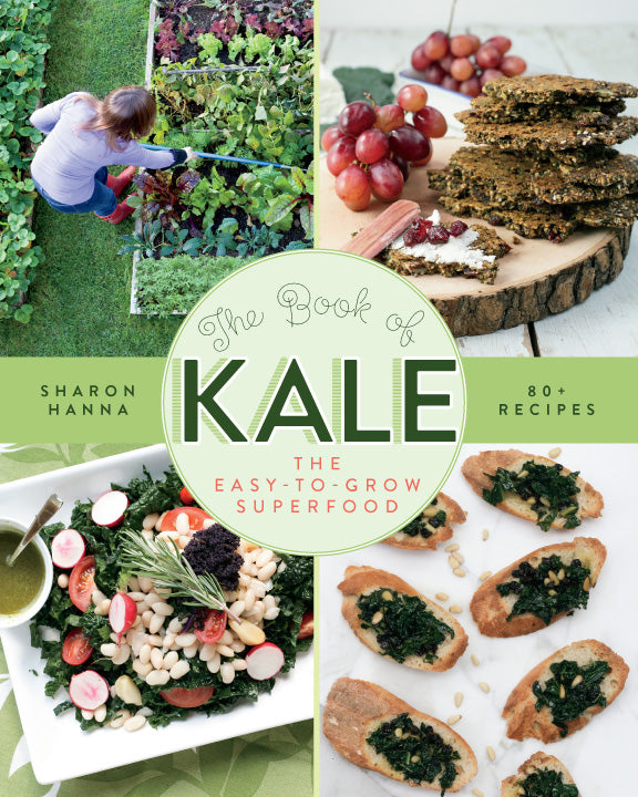 The Book of Kale : The Easy-to-Grow Superfood, 80+ Recipes