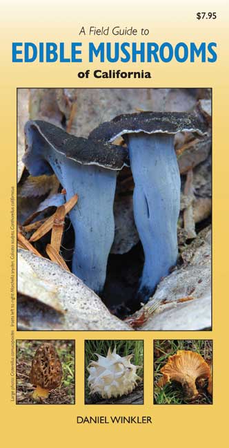 A Field Guide to Edible Mushrooms of California