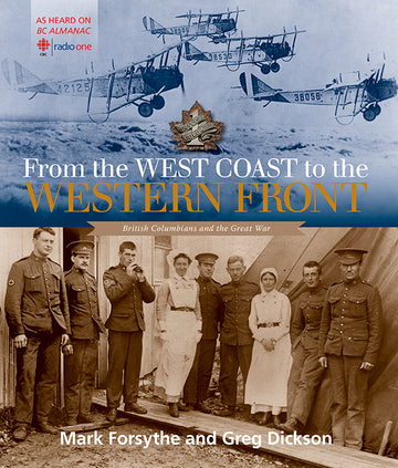 From the West Coast to the Western Front : British Columbians and the Great War