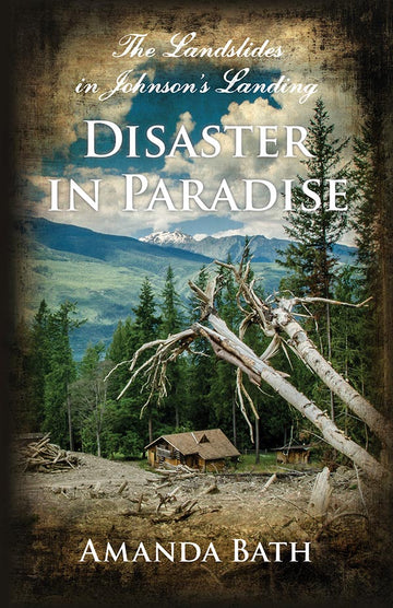 Disaster in Paradise : The Landslides in Johnson's Landing