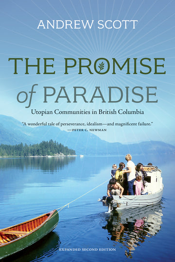 The Promise of Paradise : Utopian Communities in British Columbia