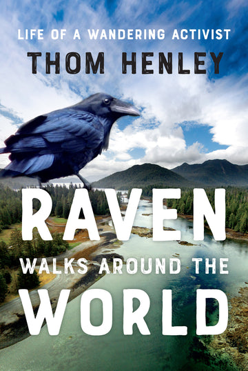 Raven Walks Around the World : Life of a Wandering Activist