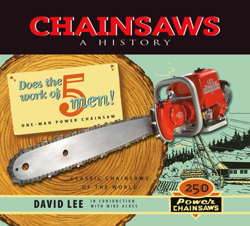 Chainsaws : A History