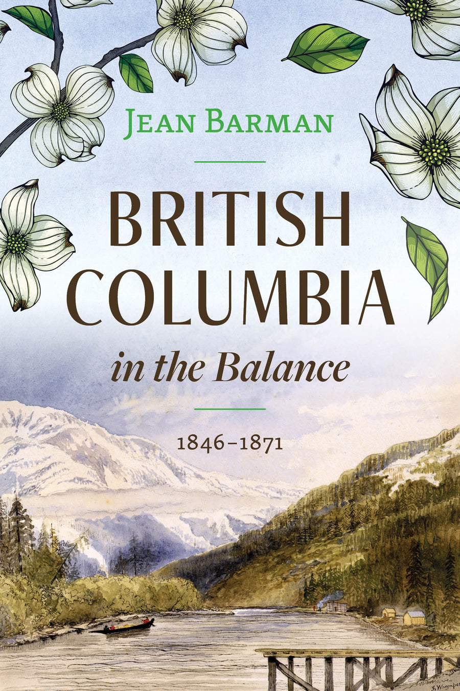 British Columbia in the Balance : 1846–1871