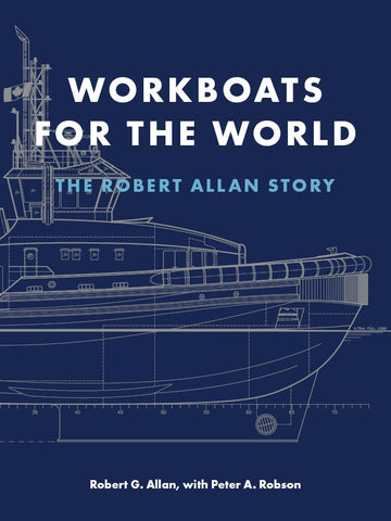 Workboats for the World : The Robert Allan Story